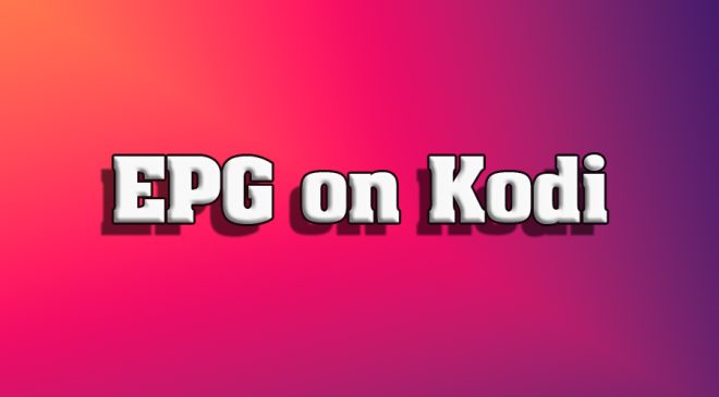 How to add EPG on Kodi?
