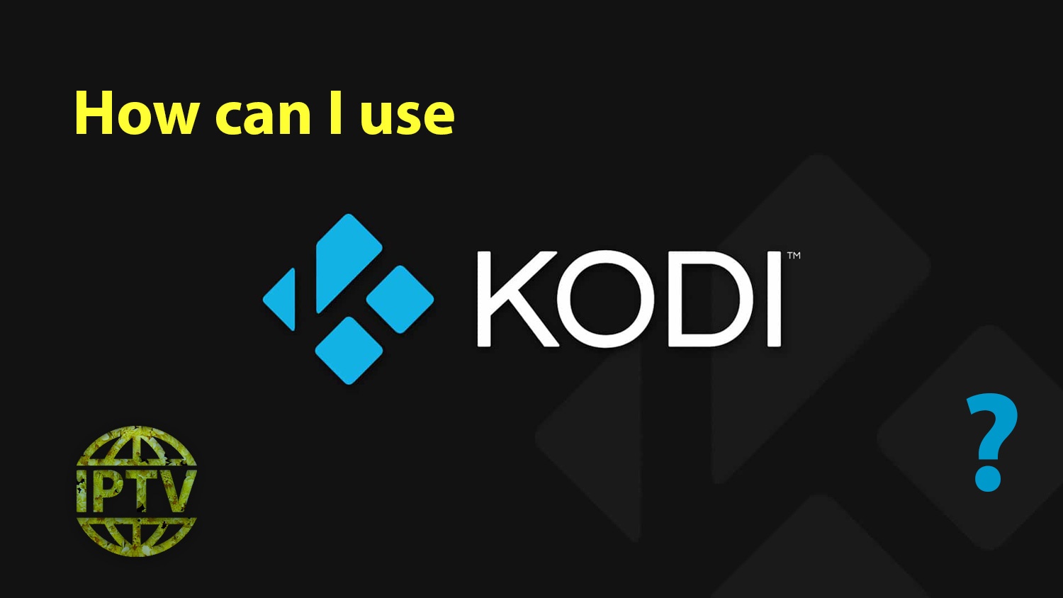 How can I use KODI?