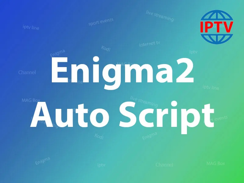 Install IPTV via autoscript bouquet list on Enigma2