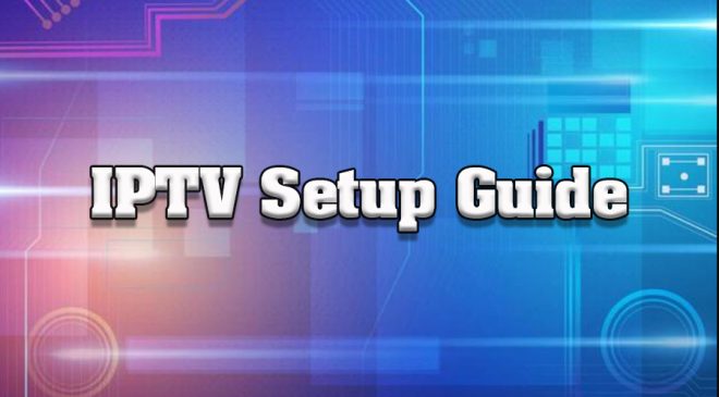 Setting Up IPTV on Different Devices: A Comprehensive Guide